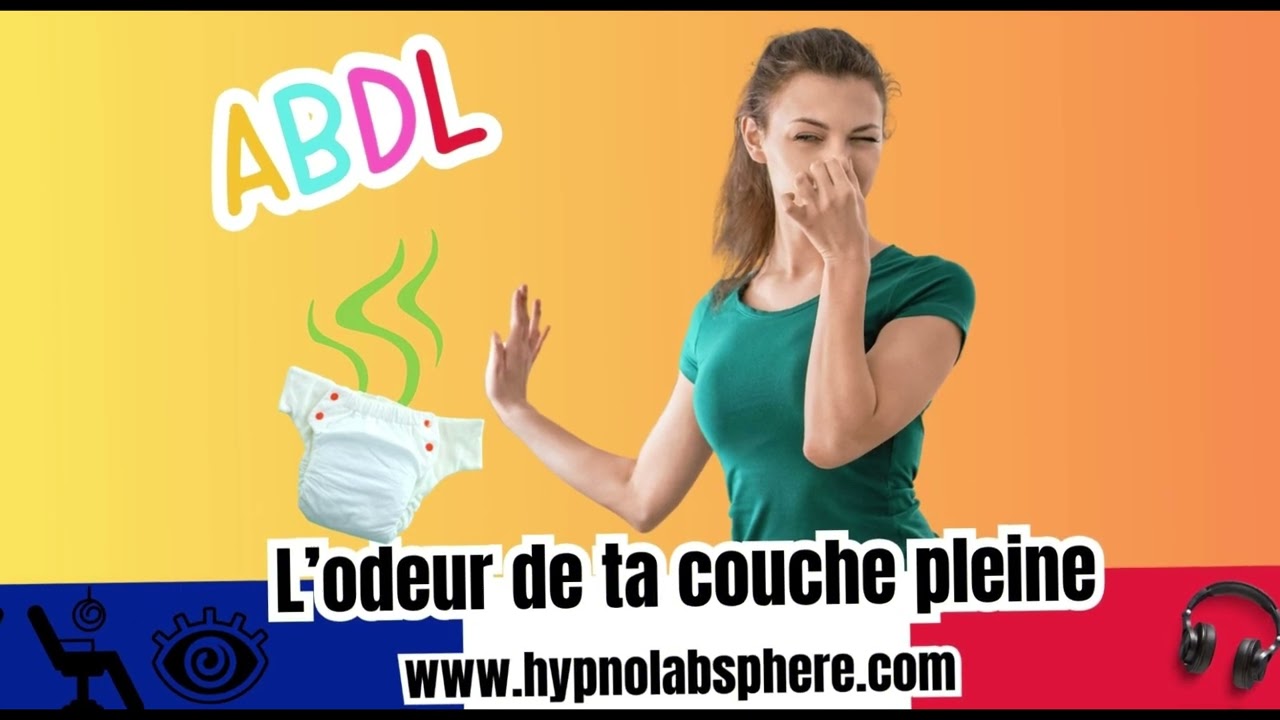 ABDL FRANCE  L'odeur de ta couche pleine de b&eacute;b&eacute; adulte en couche #ABDL
