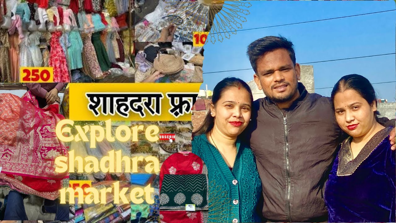 Shahdara market hidden place like chandni chowk ?