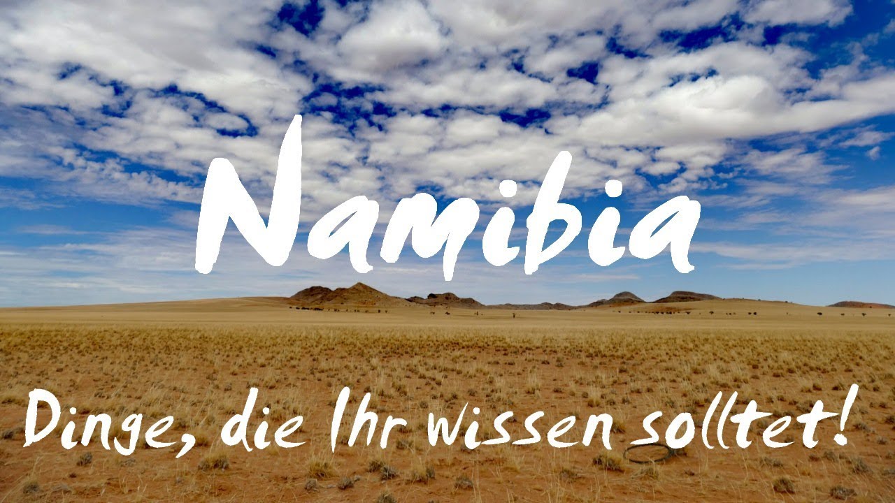 Namibia (deutsch): Einige Dinge, die Ihr wissen solltet!