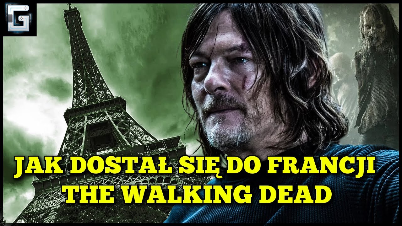 Jak Daryl Dixon Dostał się do Francji? The Walking Dead