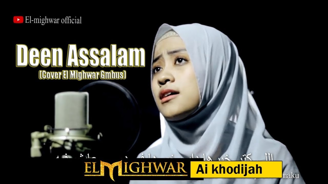 Deen Assalam - Ai Khodijah | Elmighwar Music Video