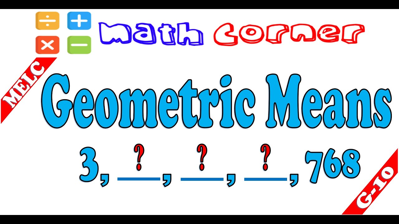 Determine Geometric Means | Grade 10 | MELC