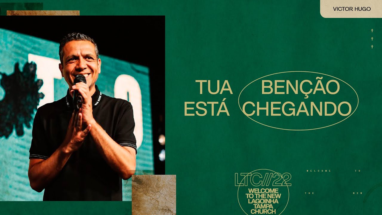 Tua Benção Está Chegando | Pastor Victor Hugo | Lagoinha Tampa Church