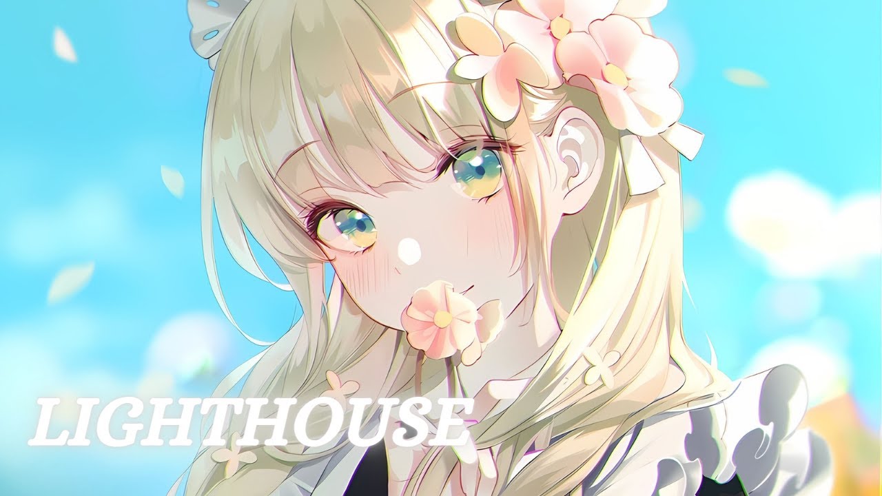 Nightcore - Lighthouse
