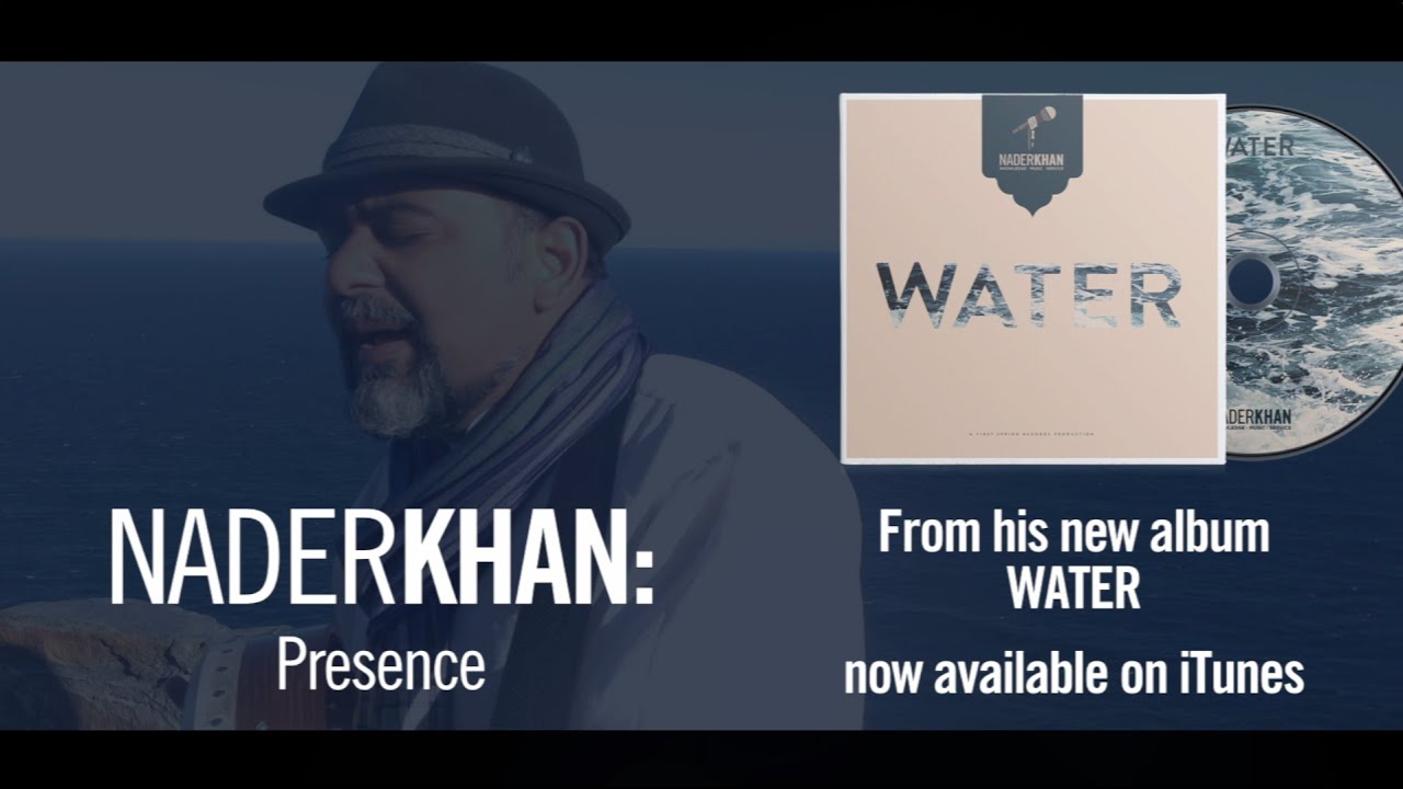 ‎PRESENCE‬ : Nader Khan -- A Sufi cover of Hallelujah, from the album WATER (rel. 2015)