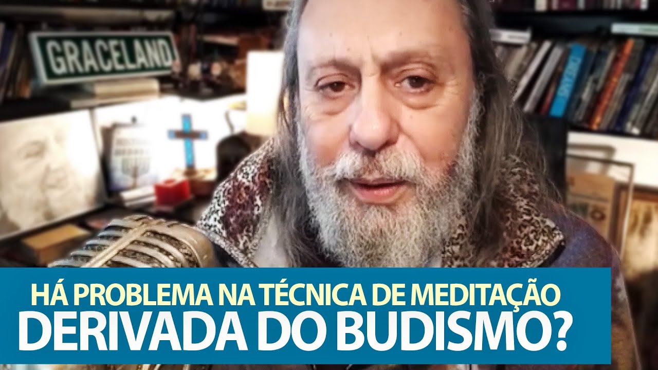 Caio, há problema na prática de meditação derivada do Budismo?