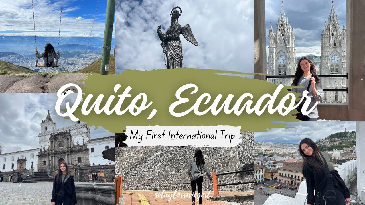 My First International Trip | Ecuador Vlog | Quito