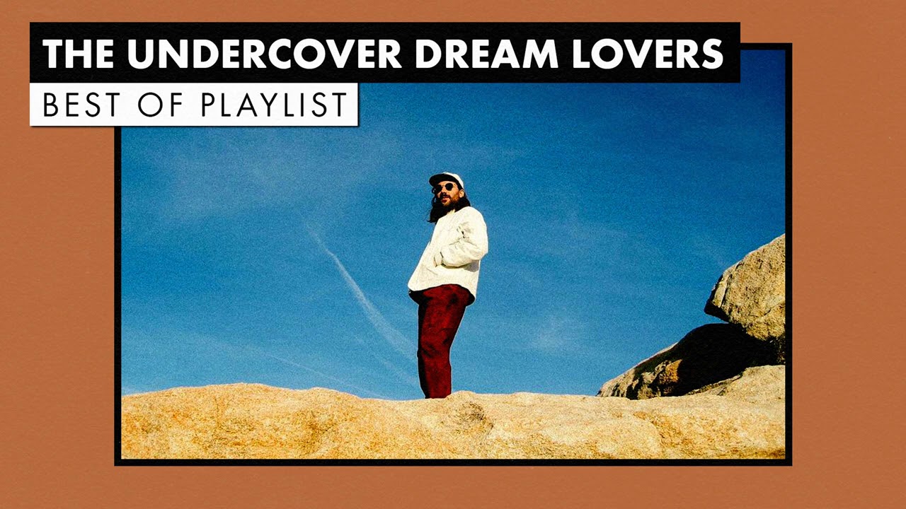 The Undercover Dream Lovers | Best of Playlist