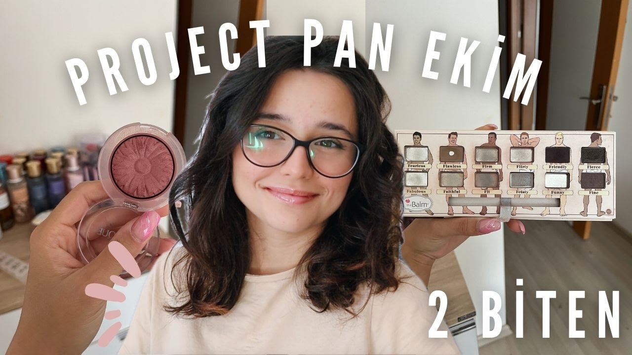 Project Pan 9. Güncelleme  | EKİM 2024 💄🫶