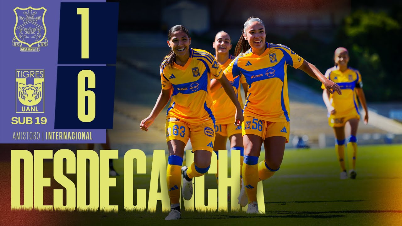 🥅📹 Partido amistoso | Wrexham AFC 1 - 6 Tigres Femenil Sub-19