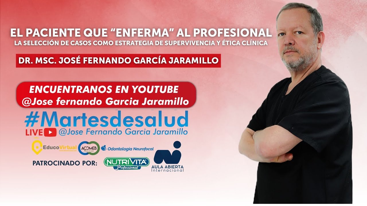EL PACIENTE QUE “ENFERMA” AL PROFESIONAL: Selección de casos y ética clínica | MartesDeSalud