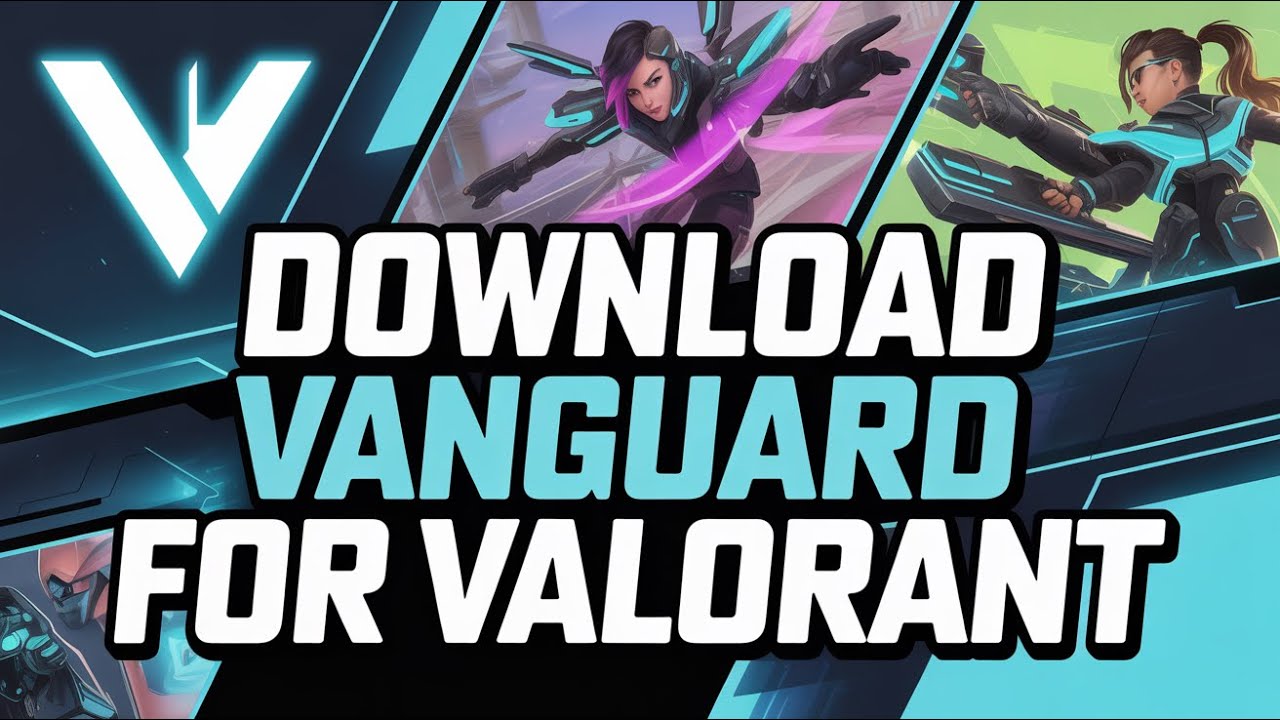 How to Download Vanguard for Valorant