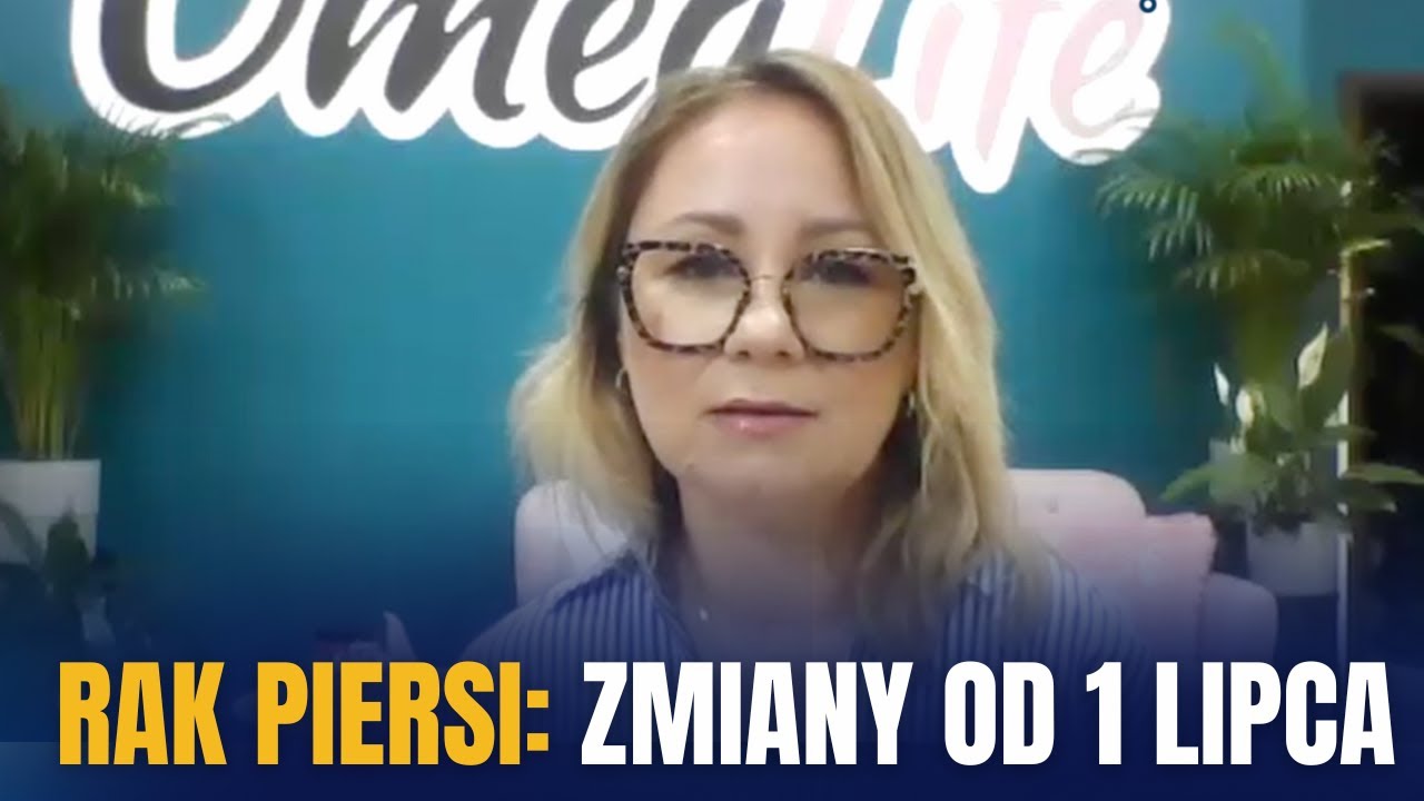 Rak piersi a nowe leki refundowane. Co zmienia się od 1 lipca? I Magdalena Kardynał I Część 1