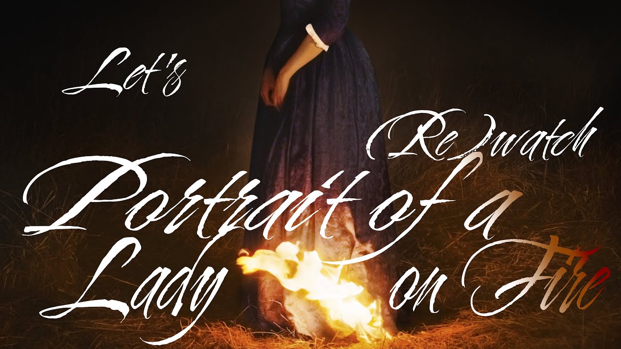 Let's (re)watch Portrait of a Lady on Fire