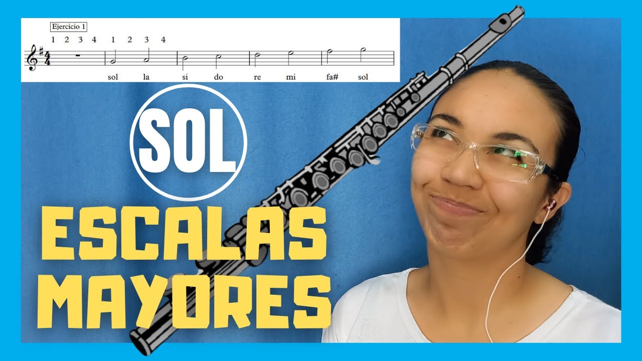 🎼 SOL MAYOR ✅ Escalas Mayores - Flauta Traversa