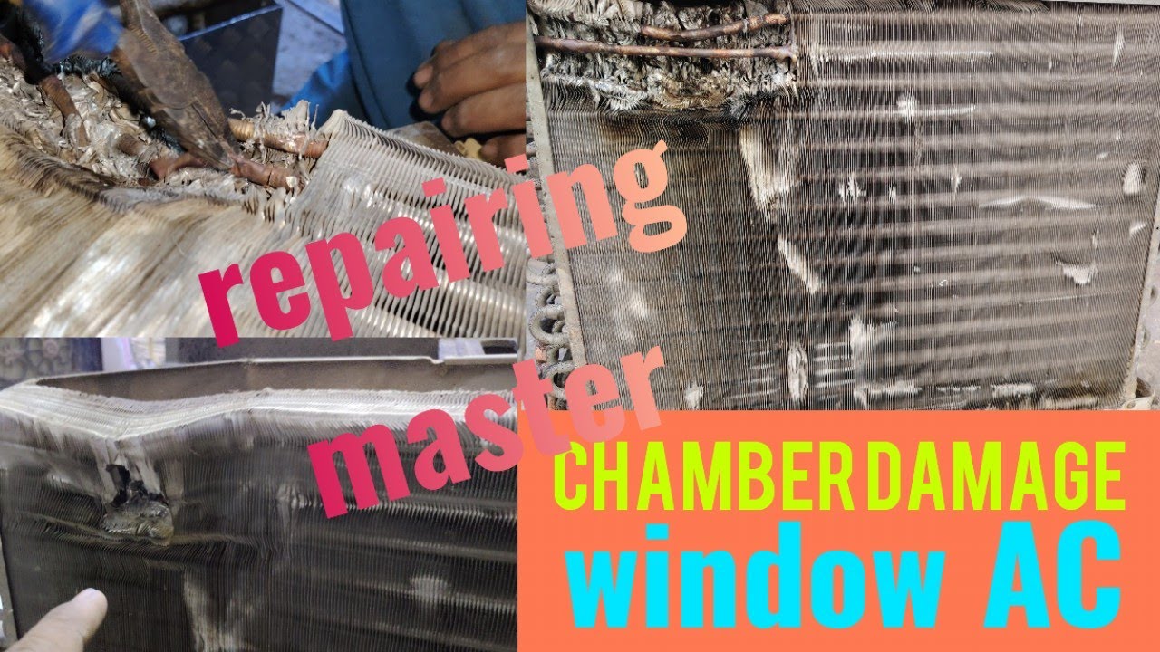 chamber leakage repair   O General window AC too much too much damage chamber