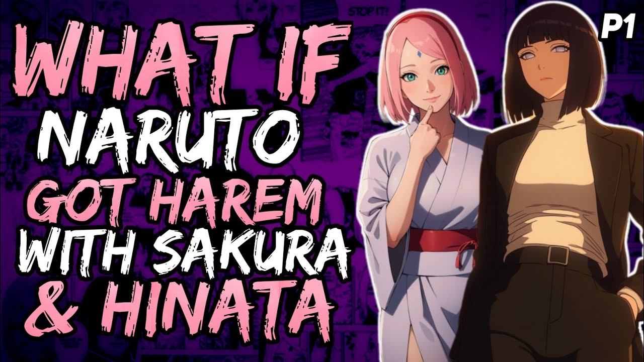 What if Naruto Got Harem with Hinata and Sakura Both?  [ Part 1 ]