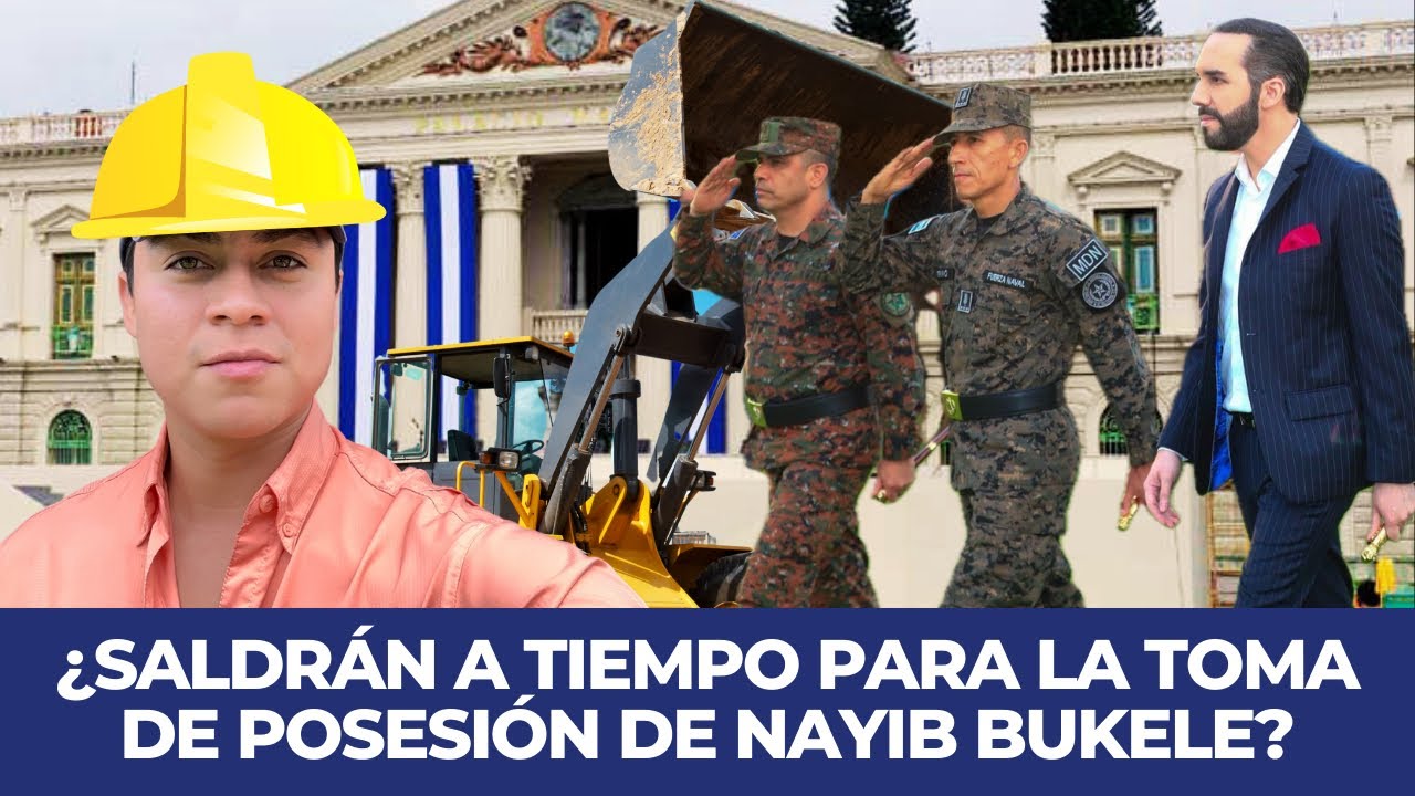 ¿A Tiempo Para La Toma De Posesión De Nayib Bukele? Recorrido en El Centro.