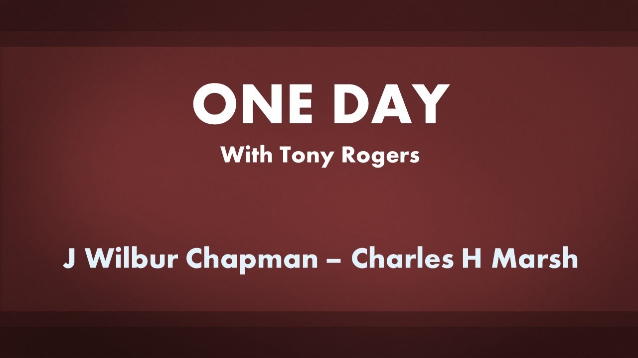 One Day (with Tony Rogers) acapella hymn with lyrics