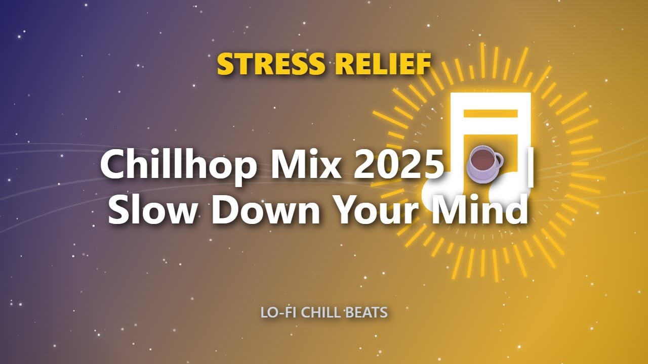 Chillhop Mix 2025 ☕ | Slow Down Your Mind