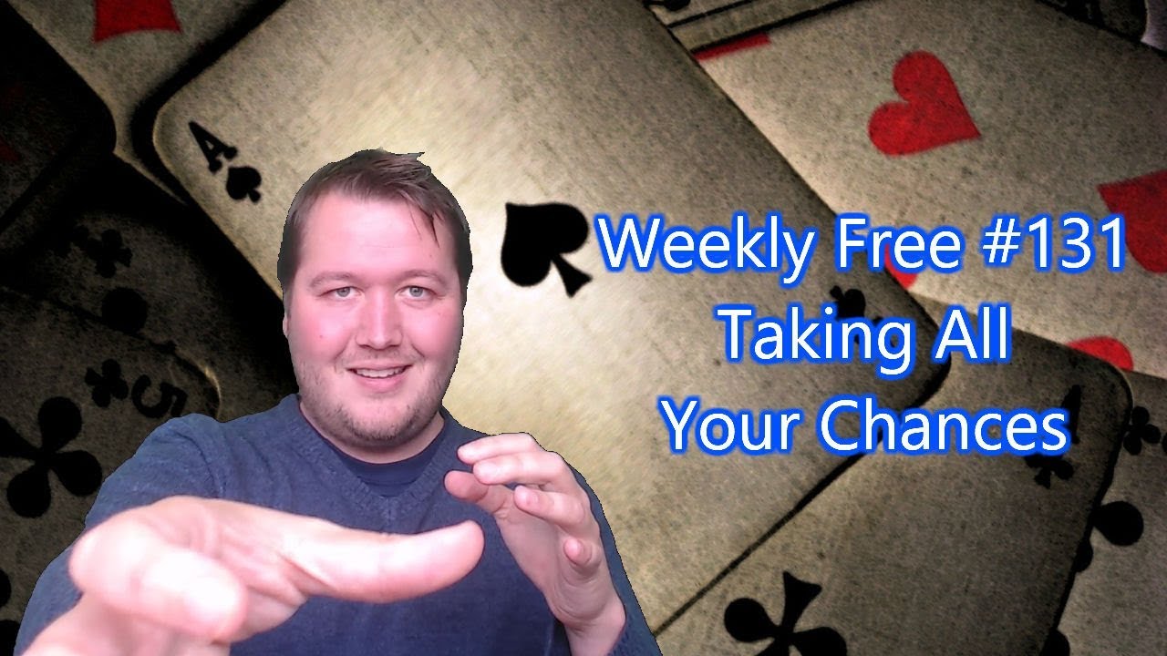 Taking All Your Chances - Weekly Free #131 - Expert Bridge Commentary