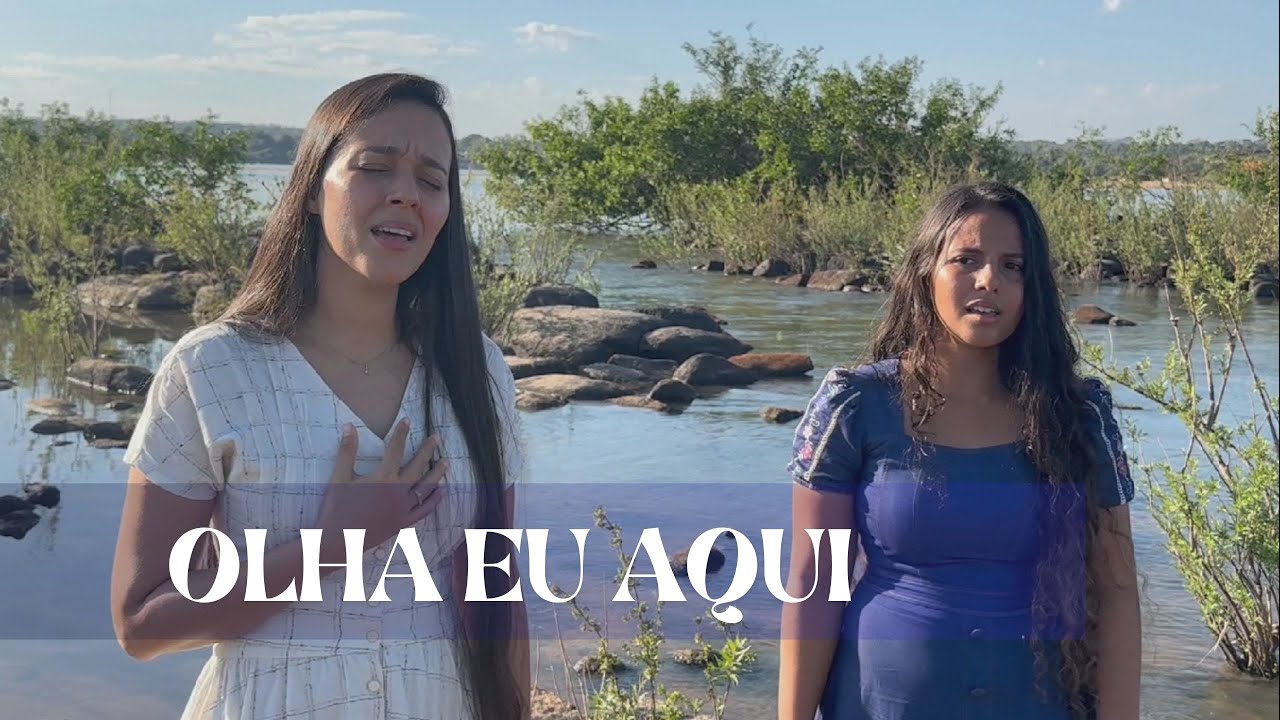 OLHA EU AQUI  -  NATHÁLIA E ANA LUIZA