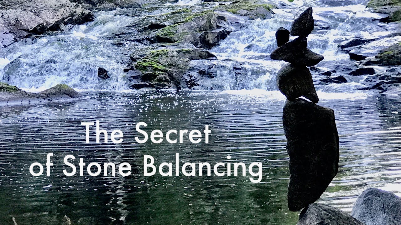 The SECRET of STONE BALANCING. How to find the balance