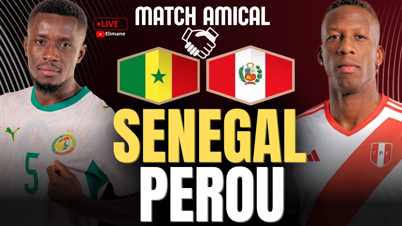 🔴 S&Eacute;N&Eacute;GAL - P&Eacute;ROU LIVE | LES CHAMPIONS D&rsquo;AFRIQUE EN MISSION AVANT LE MONDIAL 2026 🔥