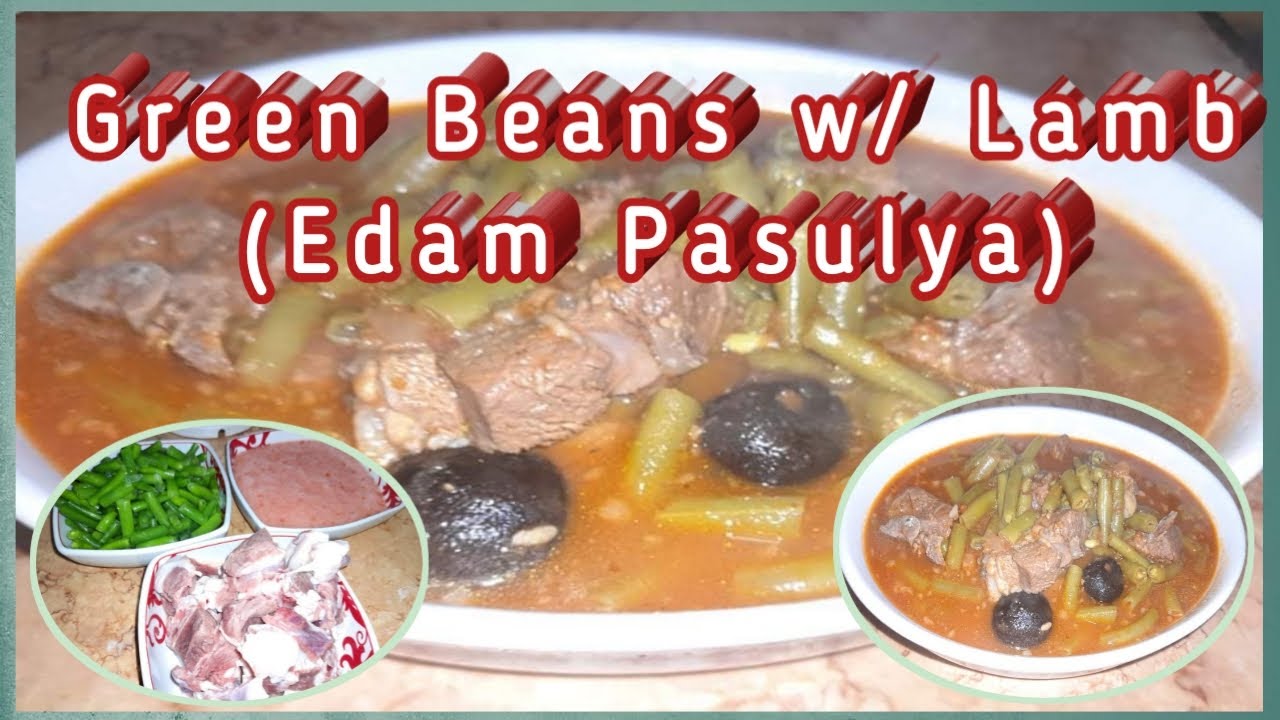 Green beans W/Lamb (Edam  Pasulya) /Arabic  recipe/Ofw_Ksa/Eliza Almanza