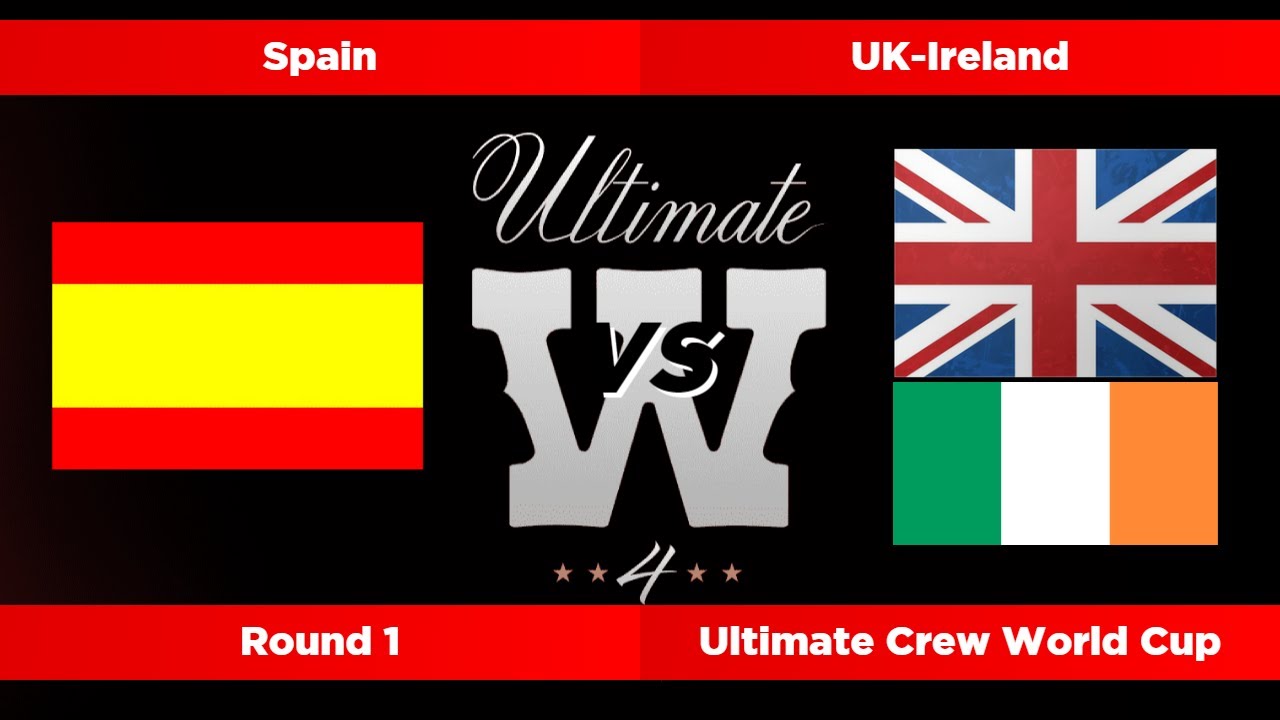 Spain vs United Kingdom - Ireland |Ultimate Wanted 4. Ultimate Crew World Cup