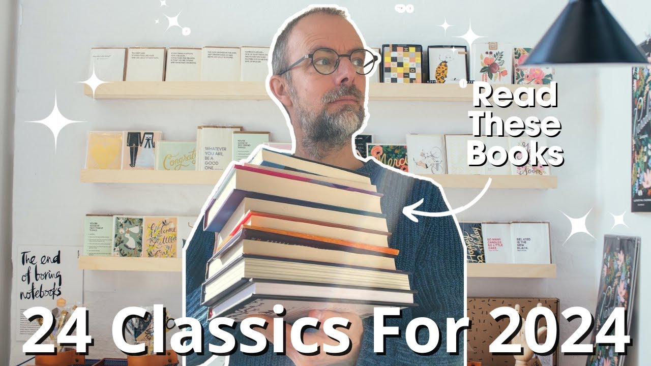 24 Classics for 2024 / Must-Read Classic Literature Recommendations
