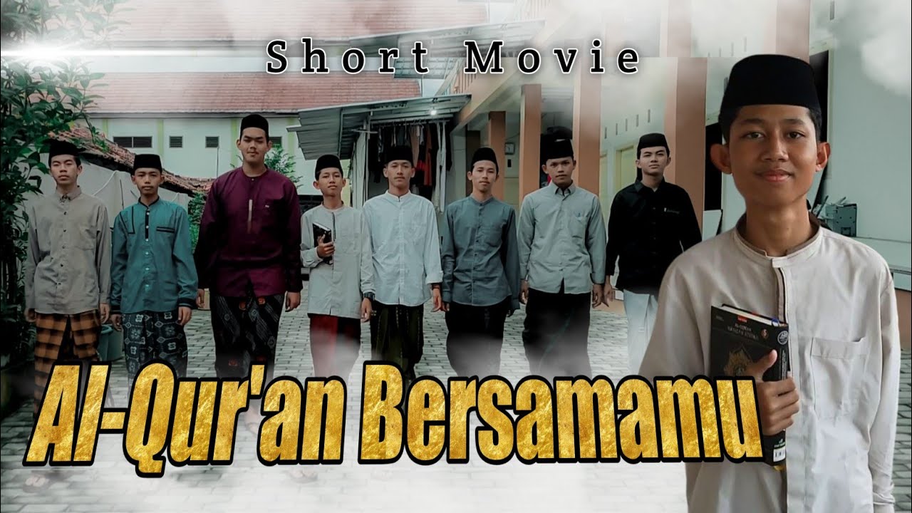 Al-Qur'an Bersamamu | Film Pendek Motivasi Menghafal Al-Qur'an