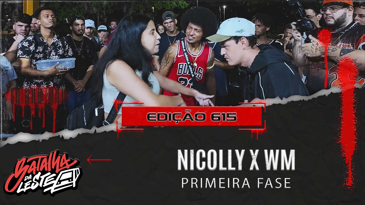 (🔥🔥) NICOLLY x WM | PRIMEIRA FASE | 615º |  Batalha Da Leste