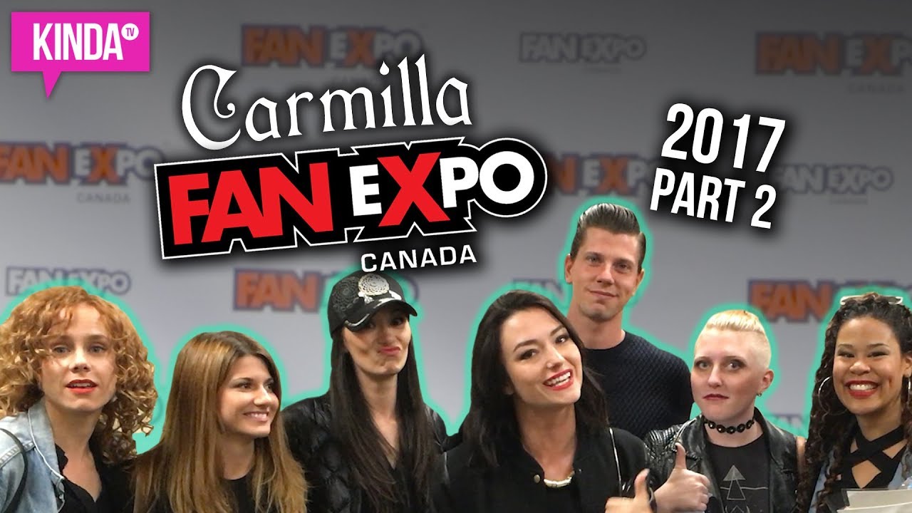 *PART 2* THE CARMILLA MOVIE @ FAN EXPO 2017! | KindaTV