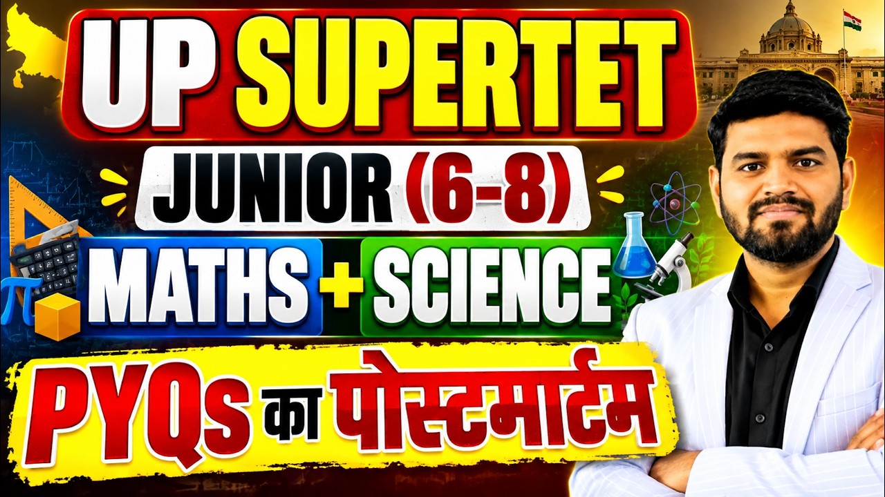 UP SUPERTET Junior (6-8) | Maths + Science | Maths Pyqs, Science Pyqs | Stet Previous Year Question