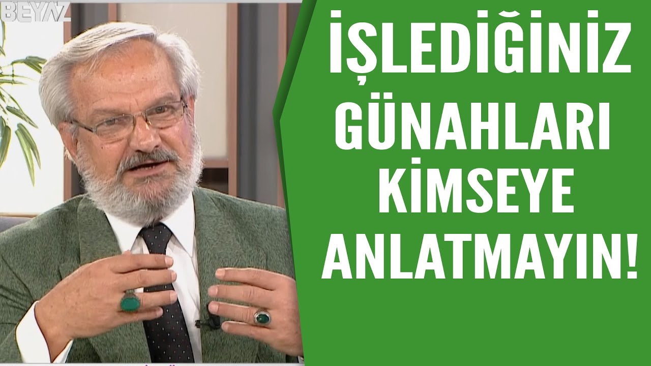 Vehbi Güler Hoca: İşlediğiniz günahları kimseye anlatmayın!
