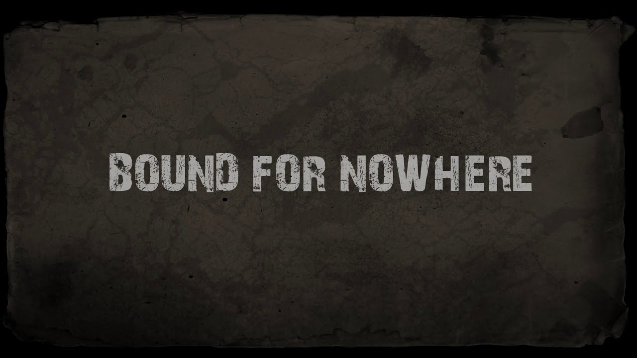 Bound For Nowhere {Lyric Video} | WHEN RIVERS MEET