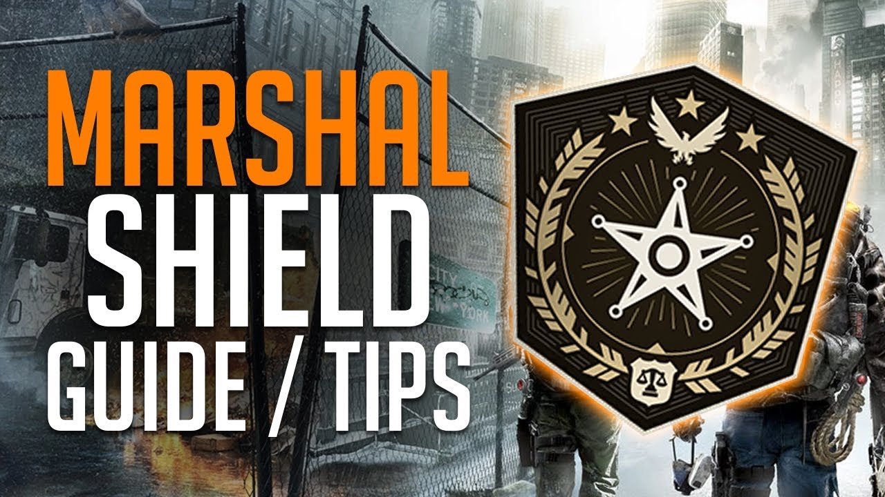 Division Marshal Shield Guide and Tips