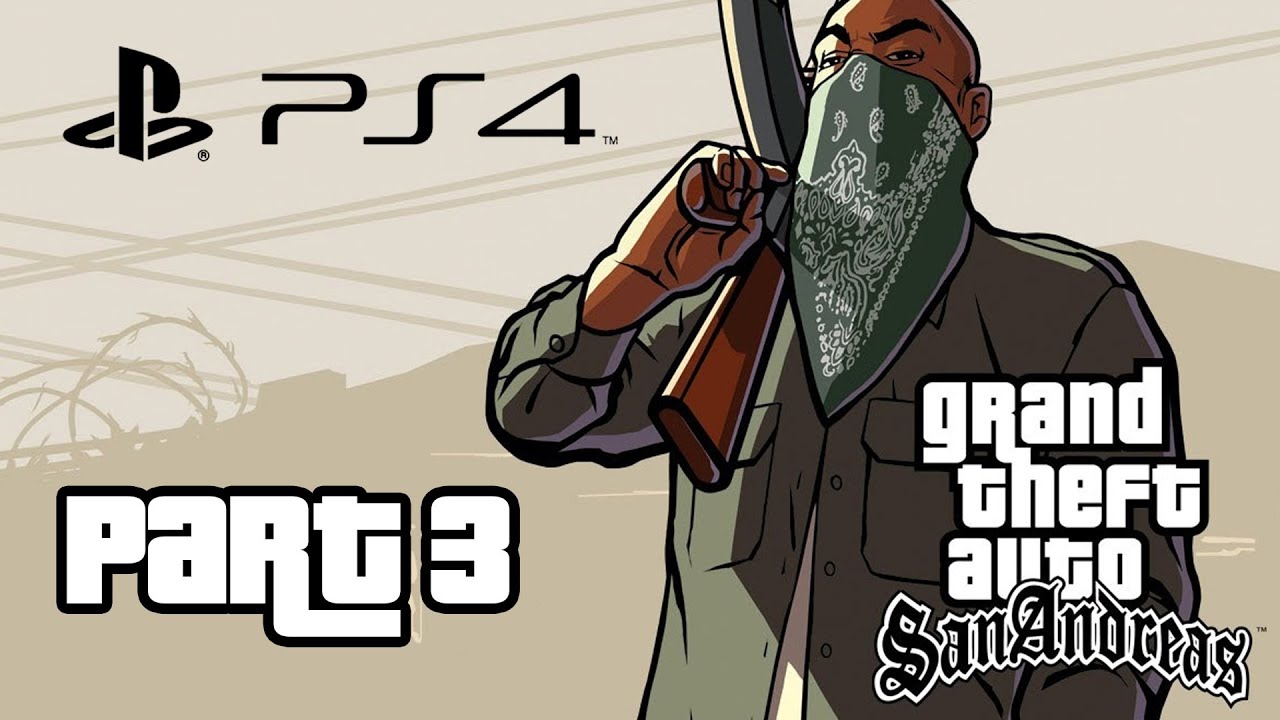 Grand Theft Auto San Andreas PS4 Gameplay Walkthrough Part  3 HOUSE ROBBERY (GTA San Andreas PS4)
