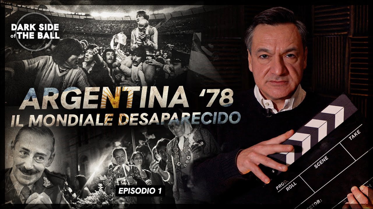 ARGENTINA '78 il Mondiale Desaparecido - Dark Side of The Ball | Fabio Caressa