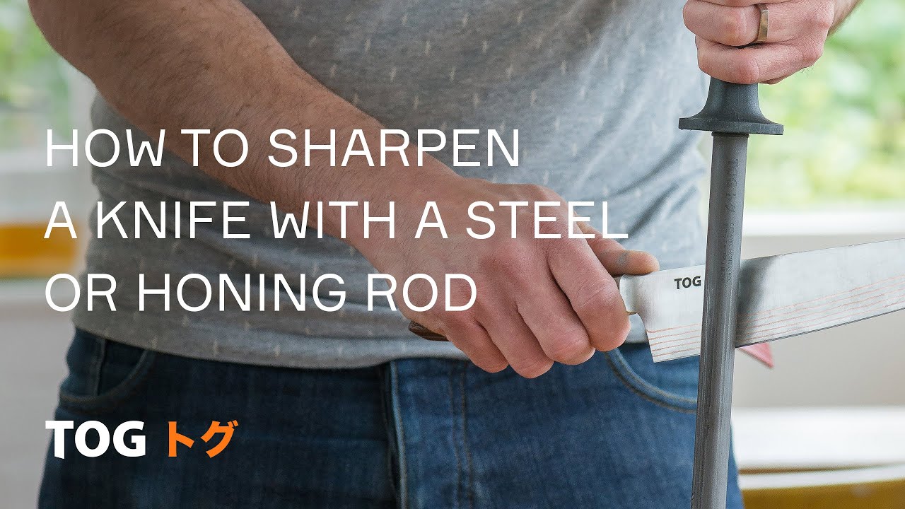 How To Sharpen A Knife With A Steel Or Honing Rod