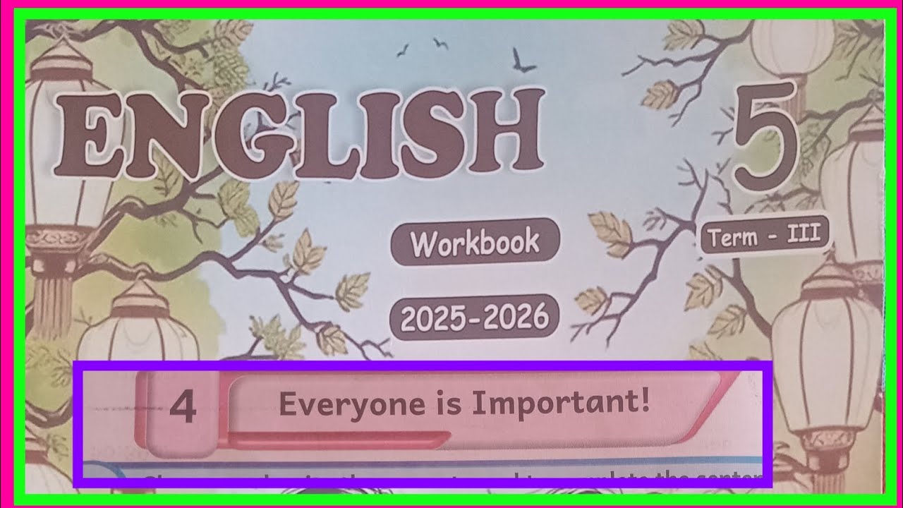 ENGLISH, CLASS- 5, TERM- 3, UNIT- 4,EVERYONE  IS  IMPORTANT, WORK  BOOK, 2026.
