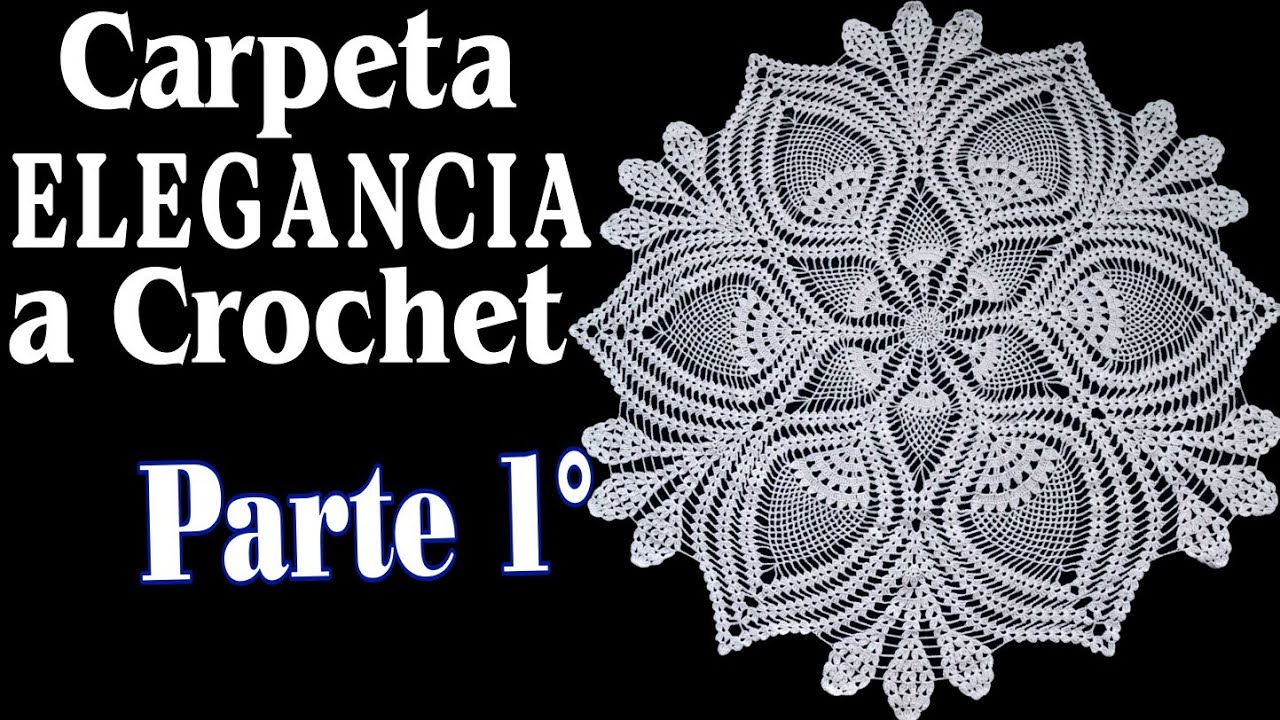 Carpeta Elegancia a Crochet. Parte 1° (90 centímetros)