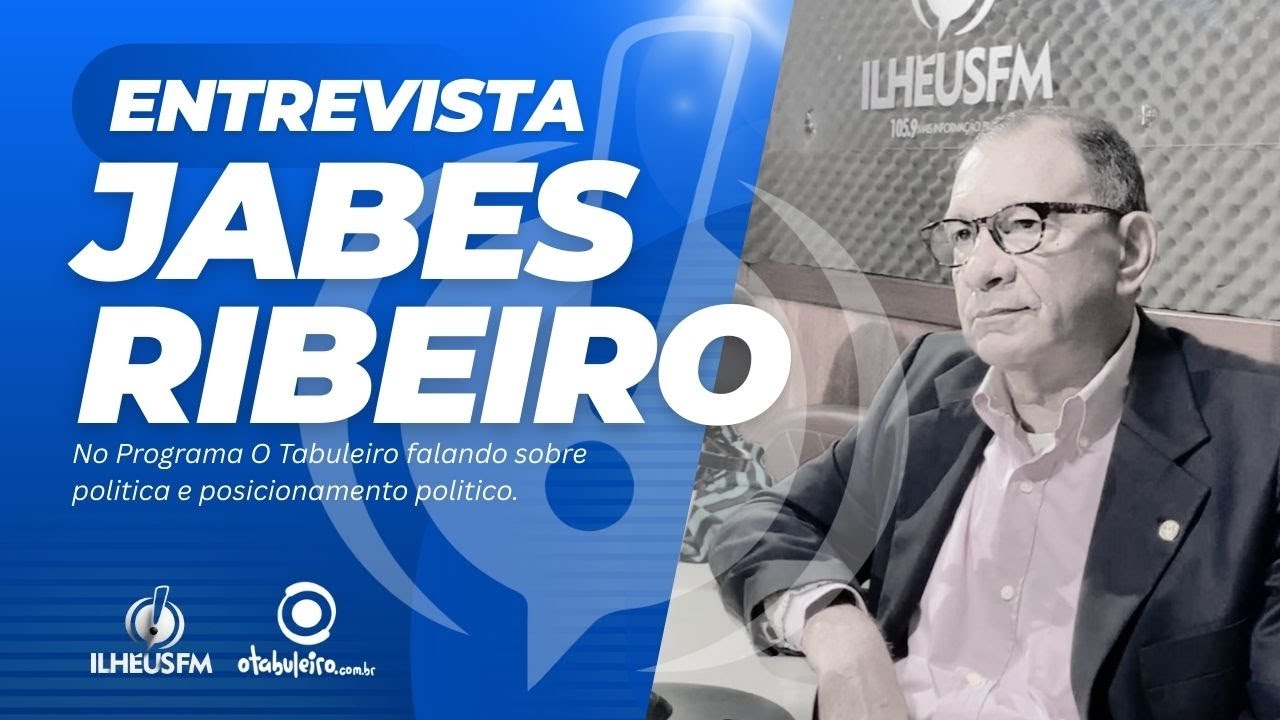 ✅ENTREVISTA | JABES RIBEIRO | ILHEUS FM 105,9 | O TABULEIRO