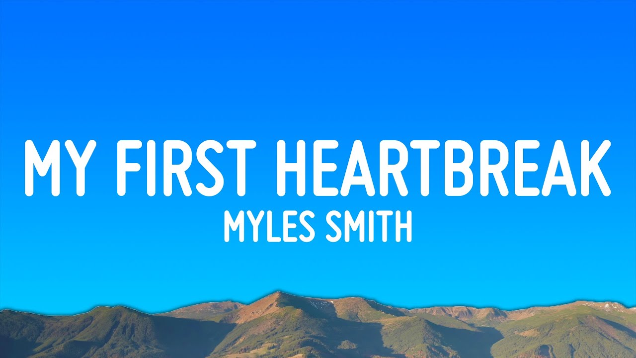 Myles Smith - My First Heartbreak (Lyrics)