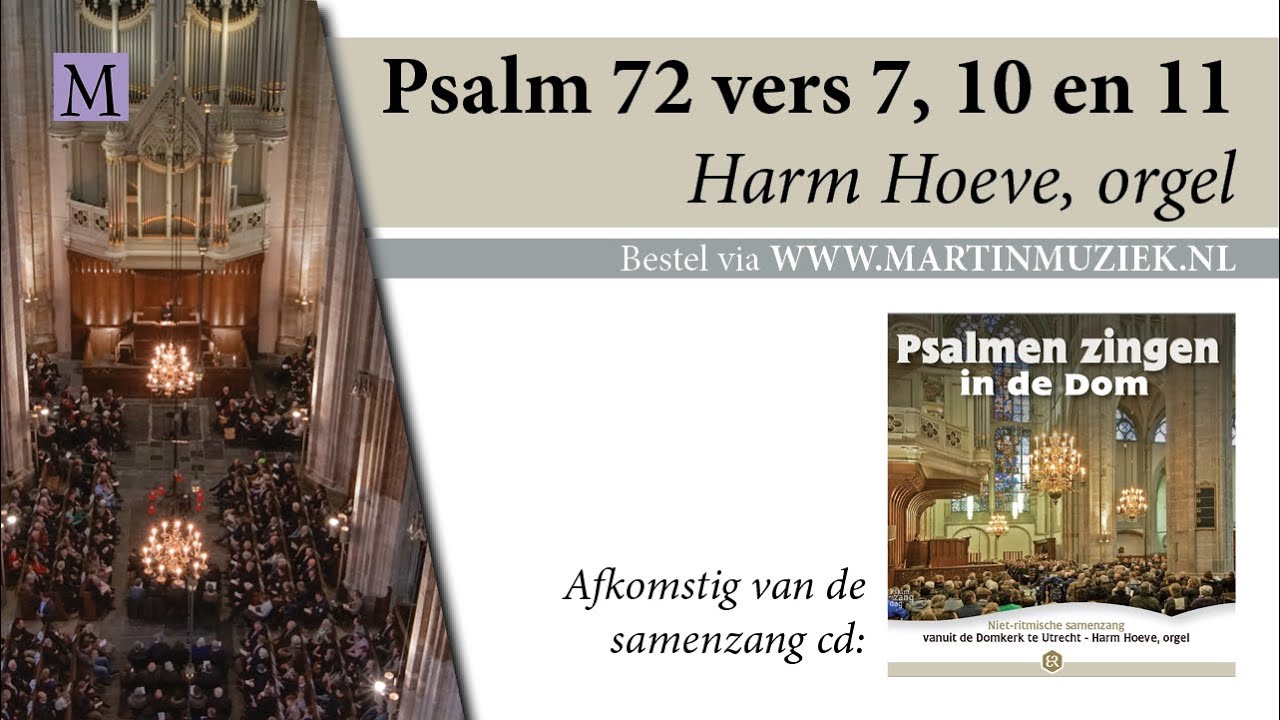 Psalm 72 vers 7, 10 en 11 | Harm Hoeve, orgel | Domkerk, Utrecht |   Psalmzangdag 2018