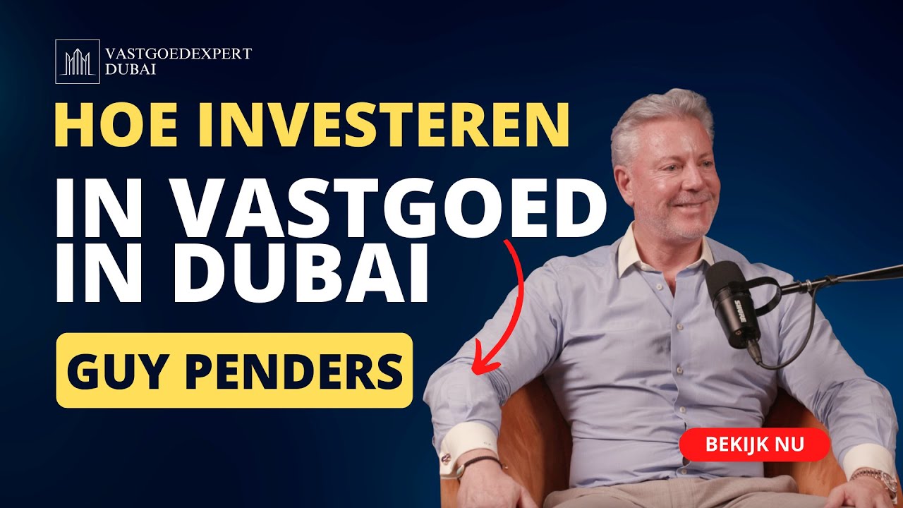 Investeren in vastgoed in Dubai? Ontdek hoe en waarom met Guy Penders en Vastgoedexpert Dubai.
