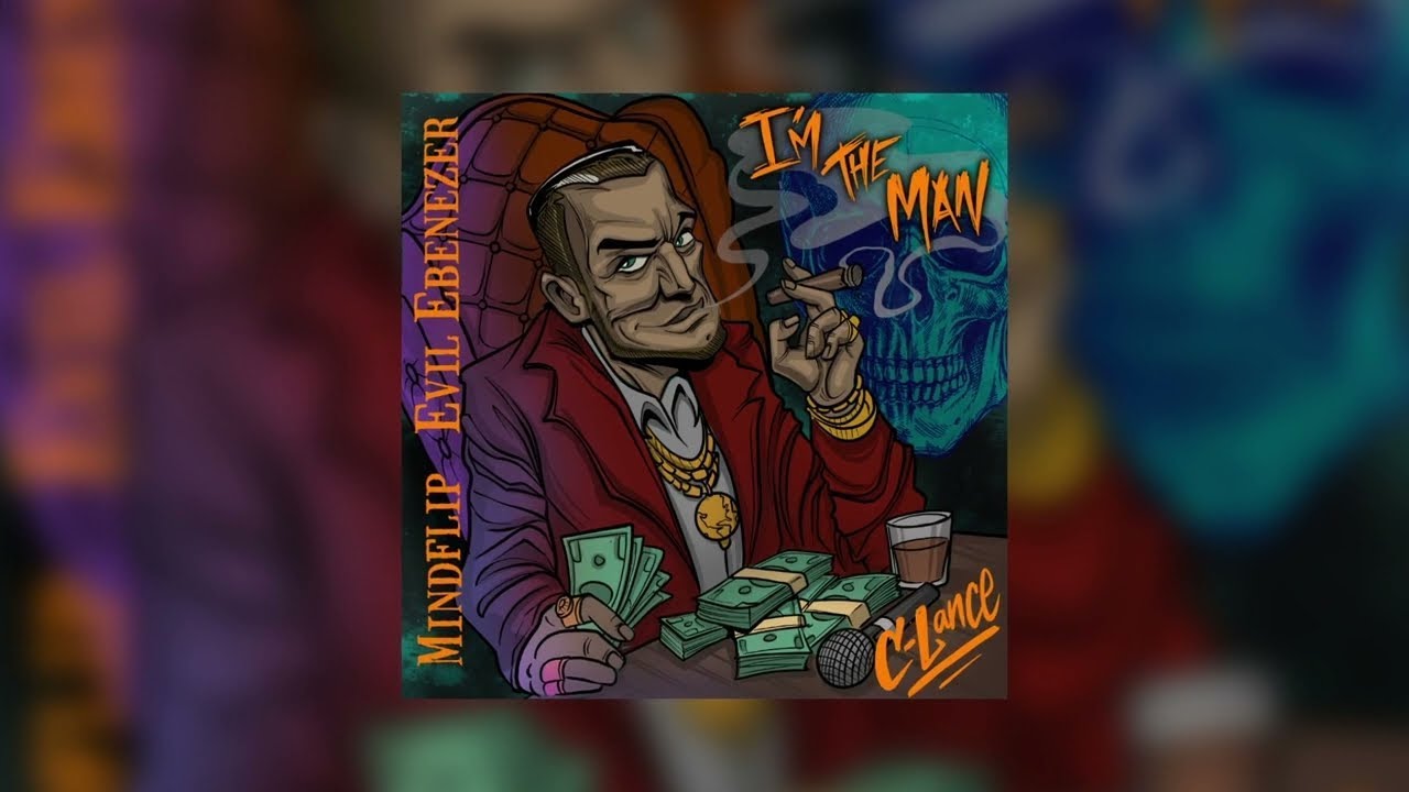 Mindflip x C-Lance x Evil Ebenezer - I'm The Man (Official Audio)