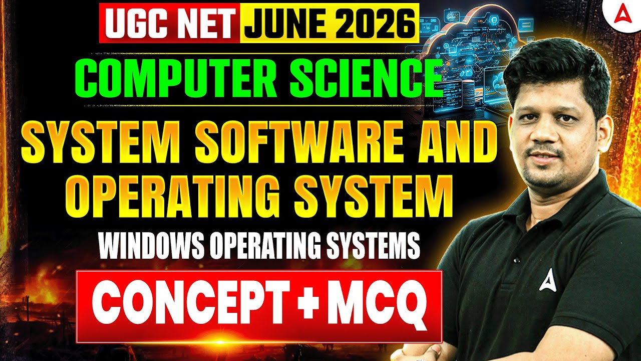 UGC NET Computer Science System Software, Operating System & Windows Operating Systems | Mayank Sir