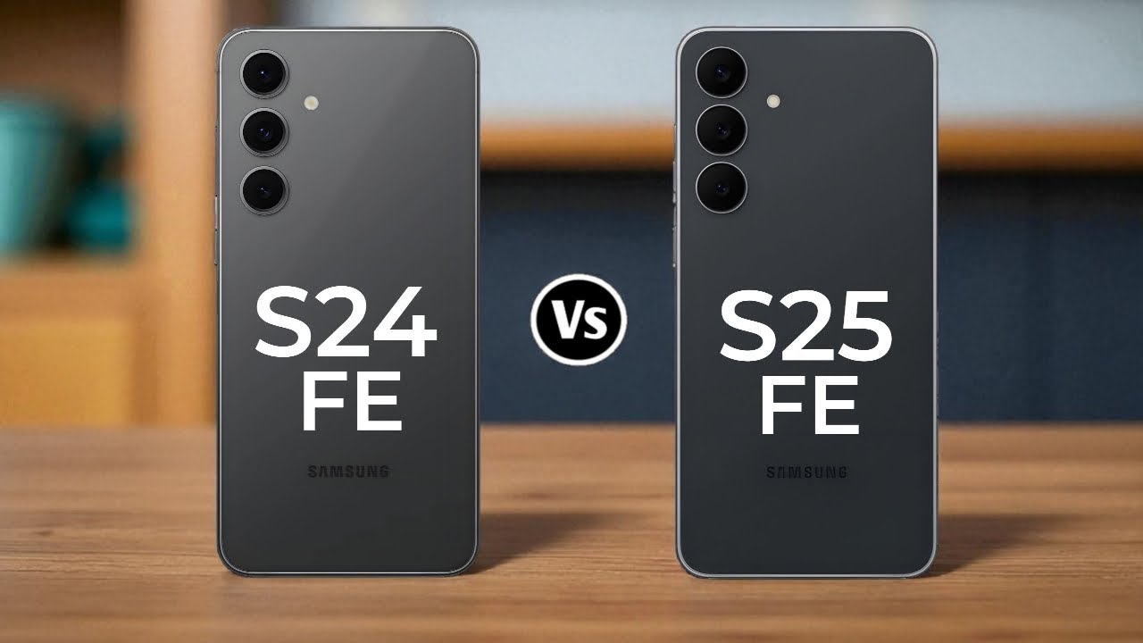 Samsung Galaxy S24 Fe 5G Vs Samsung Galaxy S25 Fe 5G